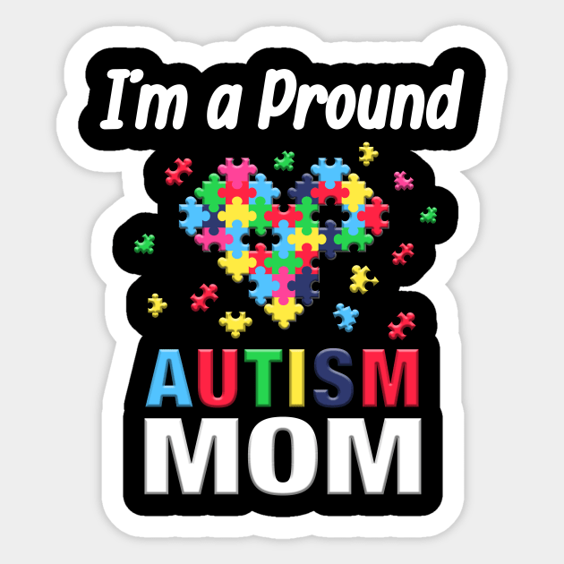 I'm A Proud Of Autism Mom Costume Gift Sticker by Ohooha